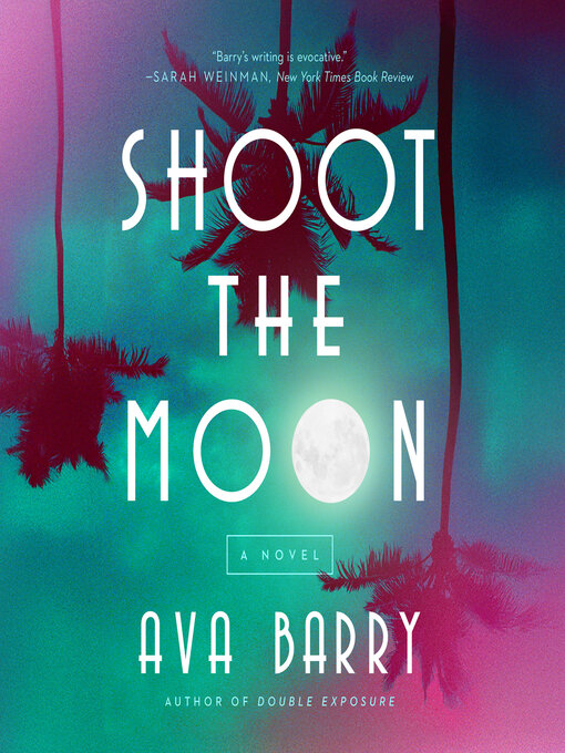 Title details for Shoot the Moon by Ava Barry - Available